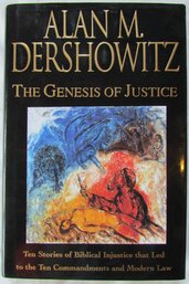 Signed ALAN M. DERSHOWITZ Hardcover Book, 'THE GENESIS OF JUSTICE,' Circa 2000, Approx 9' X 6'