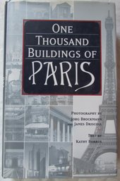 Vintage BROCKMANN DRISCOLL BORRUS Hardcover Book, 'ONE THOUSAND BUILDINGS Of PARIS,' Circa 2003, Appx 12' X 8'