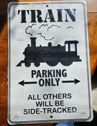 #146 - Train Parking Only Sign