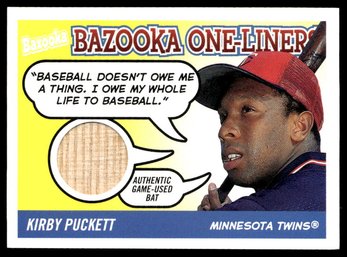 2004 BAZOOKA BAT RELIC KIRBY PUCKETT BASEBALL CARD