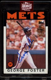 George Foster /30 Topps Archives Signature 2023 On 1986 Topps #680 07/30