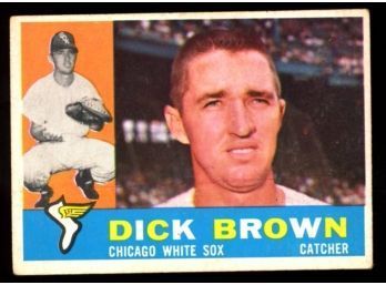 1960 TOPPS BASEBALL DICK BROWN #256 CHICAGO WHITE SOX