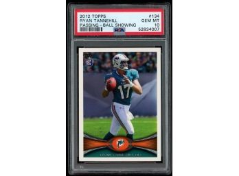 2012 TOPPS #134 RYAN TANNEHILL PASSING - BALL SHOWING PSA 10 GEM MINT