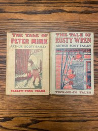 Antique Arthur Scott Bailey Books, The Tale Of Peter Mink (1917) & The Tale Of Rusty Wren (1916)