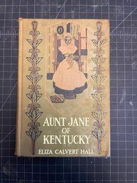 Antique Book: Aunt Jane Of Kentucky 1907