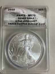 2010 Silver Eagle A First Strike Coin ANACS  MS 70 Certified  #0353 Of 2143