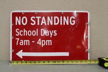 Sign No Standing School Days 7am- 4pm Dept Of Transportation Double Sided Aluminum Sign 18' X 12'