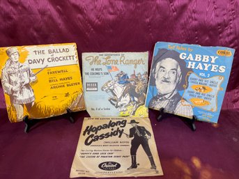 Four 78 Rpm Old Western Records Gabby Hayes, The Lone Ranger, Ballard Of Davey Crocket, Hapalong Cassidy
