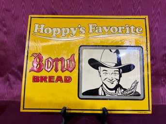 Hopalong's Favorite Bond Bread Tin Sign 14' X 11'