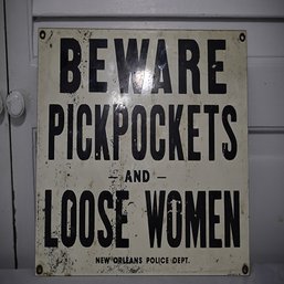 Beware Of Pickpockets And Loose Women Sign New Orleans Police Department NOLA