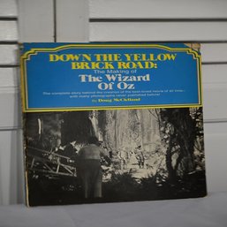 Down The Yellow Brick Road, The Making Of Wizard Of Oz Book