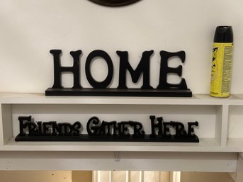 Decorative Wood Sign - 'HOME' , 'fRIENDS GATHER HERE'