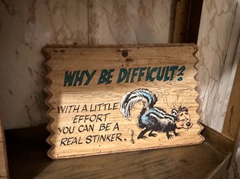 'Why Be Difficult' Wooden Plaque