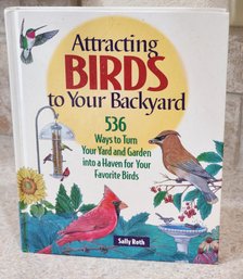Attracting Birds To Your Backyard - Hardback Book