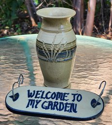 Garden Decor Pair - WELCOME TO MY GARDEN Sign And Signed Pottery Vase