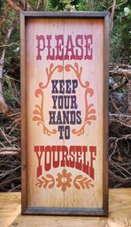 Vintage Hanging Wood Sign KEEP YOUR HANDS TO YOURSELF Wall Accent Sign Framed