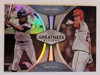 2019 Topps Chrome Mike Trout / Hank Aaron Greatness Returns Insert Baseball Card Angels / Braves