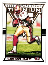 2002 Private Stock Titanium Garrison Hearst #'d /275 Football Card 49ers