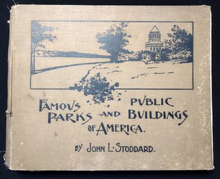 Antique Book Rare 1899 Pictorial Famous Parks And Public Buildings Of America By John Stoddard