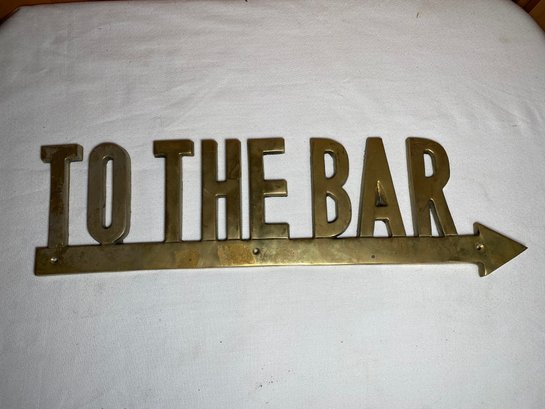 TO THE BAR Brass Sign