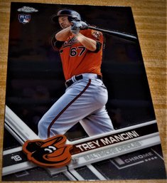 2017 Topps Chrome:  Trey Mancini {Rookie Card}