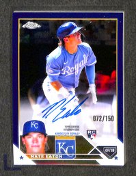 2023 Topps Chrome:  Nate Eaton {RC & Certified Autograph & Serial # 72/150...SP }