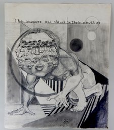 Surrealist Charcoal Drawing ' The Masses Are Slaves Of Their Emotions' -signed