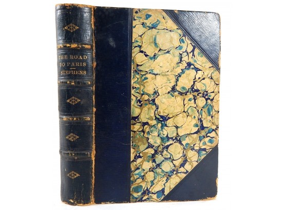 Antique 1899 Book -'the Road To Paris' Robert Stephens