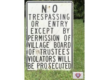 Authentic Large Crazed Old Village No Trespassing Sign ~ Heavy Metal