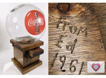 1961 Handmade Inscribed Shop Project Vintage Coca~Cola Candy Dispenser ~ From Ed!