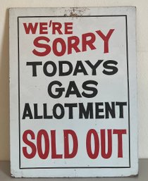 Vintage Sold Out Gas Allotment Sign