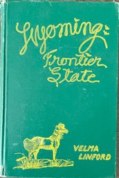 Author Signed Wyoming Frontier State 1947 Velma Linford Hardback Book