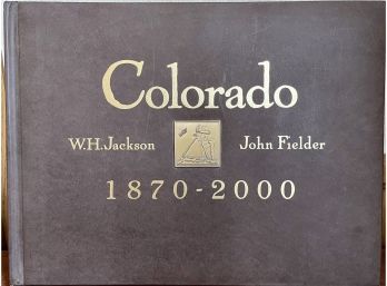 D.H. Jackson And John Fielder Colorado Coffee Table Book 1870 - 2000