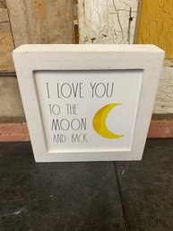 I Love You To The Moon And Back Sign A2