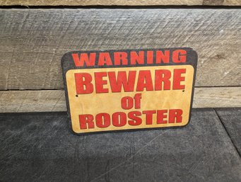 Beware Of Rooster Sign D1