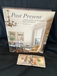 Past Present: Living With Heirlooms And Antiques Susan Sully