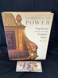 Symbols Of Power: Napoleon And The Art Of The Empire Style 1800-1815