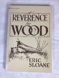 Book - A Reverence For Wood By Eric Sloane, 1965