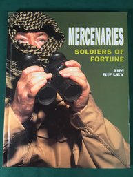 MERCENARIES Soldiers Of Fortune: By Tim Ripley