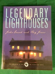 Legendary Lighthouses: By John Grant And Ray Jones