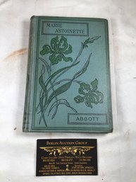 Antique Book - History Of Marie Antoinette, By John S. C. Abbott - #23A