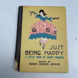 Antique Book 'Just Being Happy', Edited By Edwin Osgood Grover (TD LOC 16)