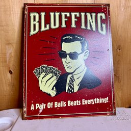 Novelty Signage 'BLUFFING' (garage2)