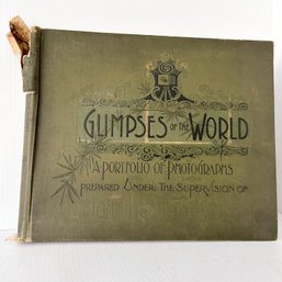 1892 Copy Of 'GLIMPSES Of The WORLD: A Portfolio Of Photographs Of The Marvelous Works Of God And Man'