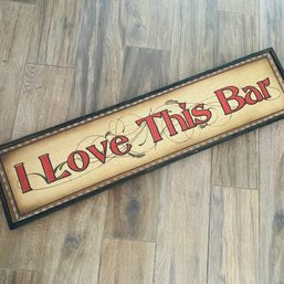 'I Love This Bar' Wooden Sign (*62341*) - Entry