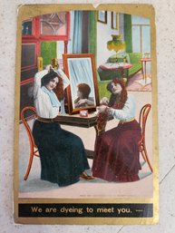 Vintage Postcard 1910's Girls Dying Red On Hair We Are Dyeing To Meet You