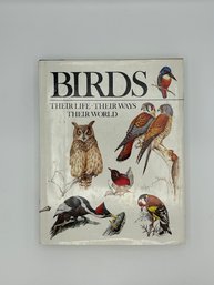 Birds Their Life, Their Ways, Their World Book