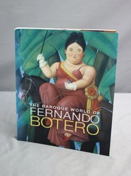 The The Baroque World Of Fernando Botero Sillevis, John (Art Of Fernando Botero.)