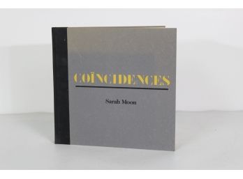 Sarah Moon : Coincidences By Claude Eveno; Ilona Suschitzky