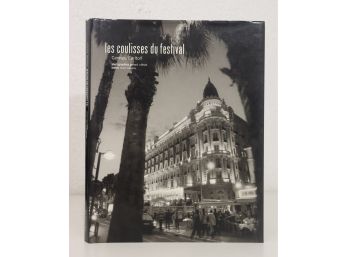 Iconic Photography: La Coullisses Du Festival - Cannes, Carleton, Editions Flammiron 2005